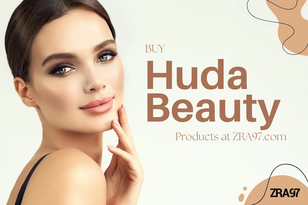 Why Huda Beauty is a Favorite Among Makeup Lovers – Shop the Best at ZRA97