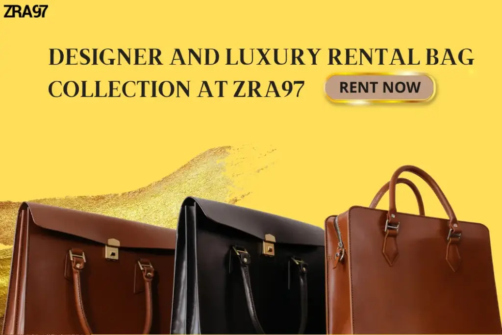 Designer and Luxury Rental Bag Collection at ZRA97